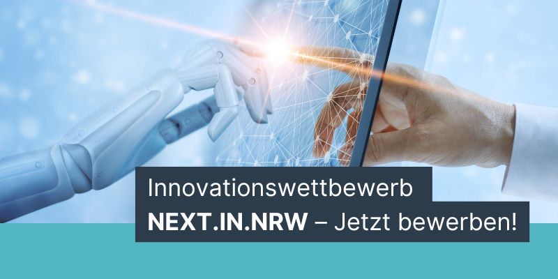 Innovationswettbewerb NEXT.IN.NRW – Jetzt bewerben!